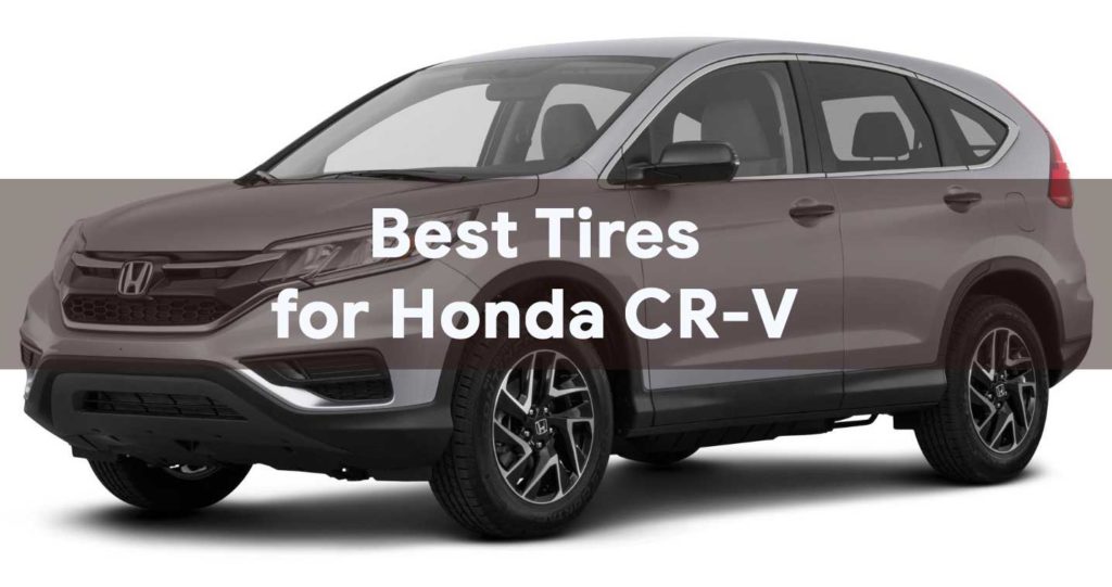 20 Best Replacement Tires for Honda CRV Drive Poa