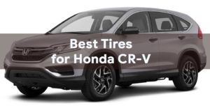 Read more about the article 20 Best Replacement Tires for Honda CR-V